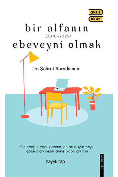 hayykitap Bir Alfanın Ebeveyni Olmak - Dr. Şöhret Karaduman