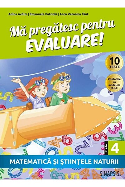 Editura Sinapsis Ma pregatesc pentru evaluare! Matematica si stiint