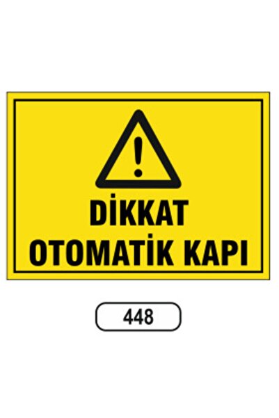 ünalgrup Dikkat Otomatik Kapı Uyarı Ikaz Levhası