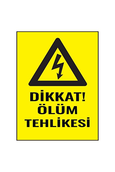 ünalgrup l Dikkat Ölüm Tehlikesi 25 Cm X 35 Cm Uyarı Levhası Yönlendirme Tabe...