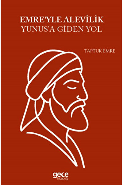 Gece Kitaplığı Emre'yle Alevilik Yunus'a Giden Yol / Taptuk Emre / Gece Kitap...