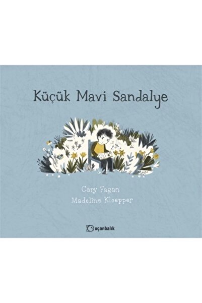 Genel Markalar Küçük Mavi Sandalye - Cary Fagan 9789755873596