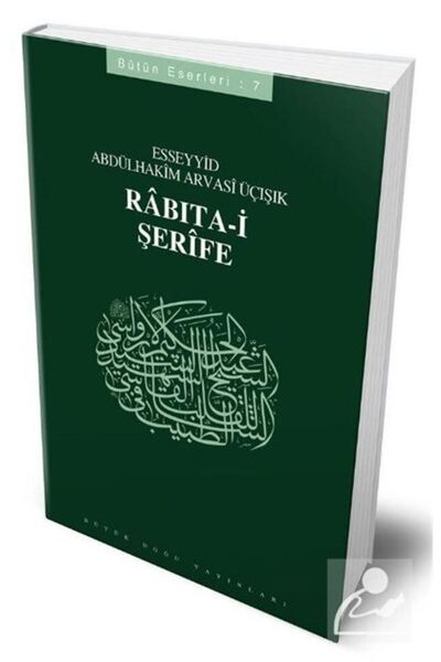 Büyük Doğu Yayınları Rabıta-i Şerife - 407 - Abdülhakim Arvasi Üçışık Eserleri