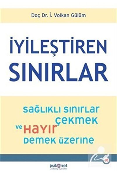 Psikonet Yayınları İyileştiren Sınırlar & Sağlıklı Sınırlar Çekmek ve Hayır D...
