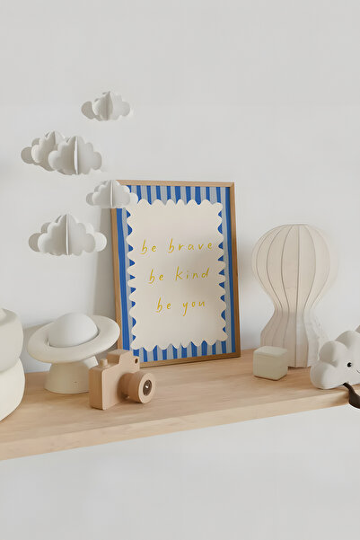 Home Cesur Ol, Nazik Ol, Kendin Ol, Mavi Çocuk Odası Dekoru, Çerçevesiz Poster seti, Oyun Odası