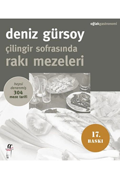 Oğlak Yayınları Çilingir Sofrasında Rakı Mezeleri Hepsi Denenmiş 304 Meze Tarifi