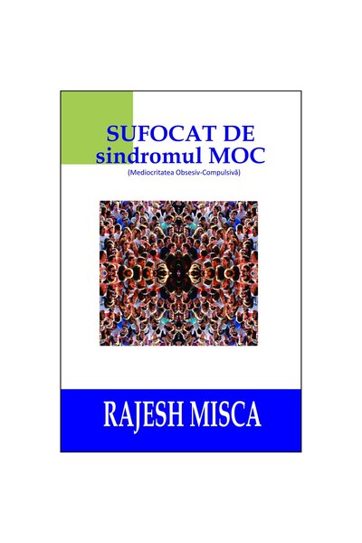 Editura BMI Publishing Sufocat de sindromul MOC, autor Rajesh Misca, editura BMI Publishing