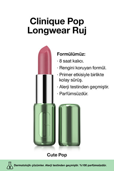 Clinique Pop Longwear™ Gün Boyu Kalıcı Ruj - Renk: Cute Pop 3.9g | Saten Bitiş