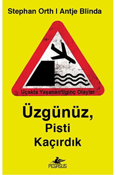 Pegasus Yayınları Üzgünüz Pisti Kaçırdık – Stephan Orth & Antje Blinda | Uçak...