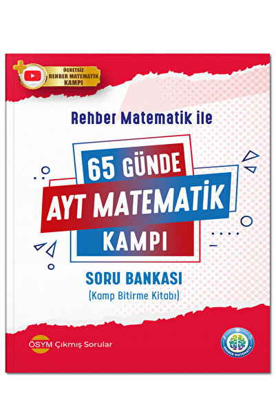 REHBER MATEMATİK YAYINLARI Reber Matematik Ile 65 Günde Ayt Matematik Kampı