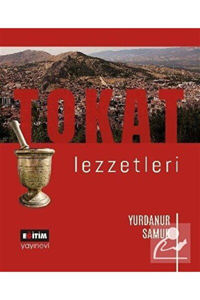 Eğitim Yayınevi Tokat Lezzetleri