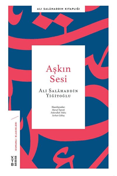 Ketebe Aşkın Sesi - Salâhaddin Yiğitoğlu