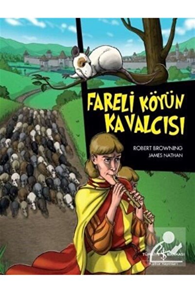 TÜRKİYE İŞ BANKASI KÜLTÜR YAYINLARI Fareli Köyün Kavalcısı