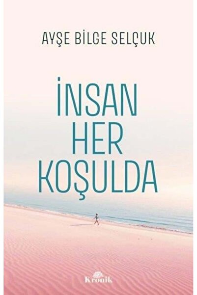 Kronik Kitap İnsan Her Koşulda