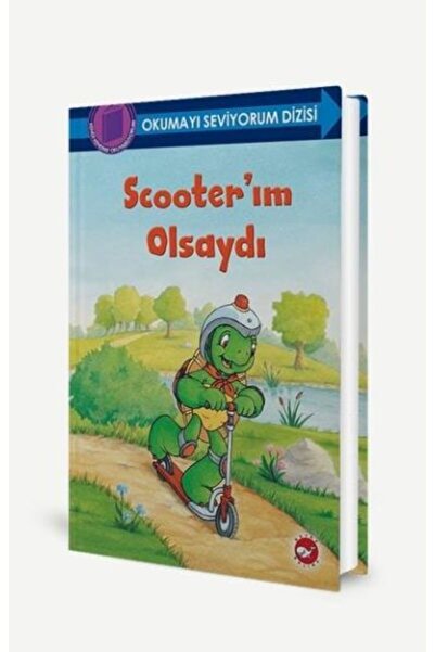 Beyaz Balina Yayınları Okumayı Seviyorum Dizisi - Scooter’ım Olsaydı