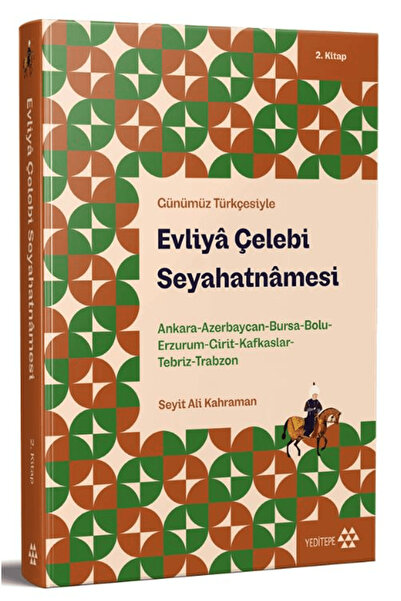 Yeditepe Yayınevi Günümüz Türkçesiyle: Evliya Çelebi Seyahatnamesi 2. Kitap / Yeditepe Yayınevi / 9786255839015