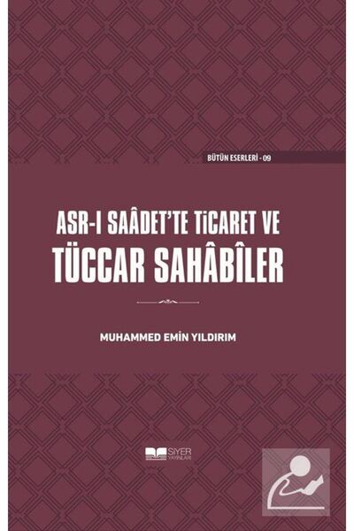 Siyer Yayınları Asr-I Saadet'Te Ticaret Ve Tüccar Sahabiler (Ci̇ltli̇)