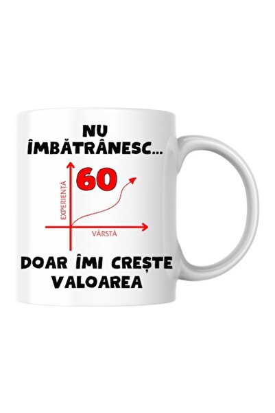 T&M Personalizare Cană personalizată - Nu îmbătrânesc, 60 de ani, doar câștig valoare, albă, 330 ml