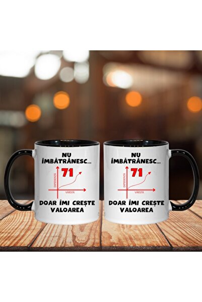 T&M Personalizare Cană personalizată - Nu îmbătrânesc, 71 de ani, valoarea mea crește, interior negru, 330 ml