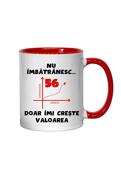 T&M Personalizare Cana personalizata - Nu imbatranesc, 56 de ani, doar imi creste valoarea, rosu interior, 330 ml