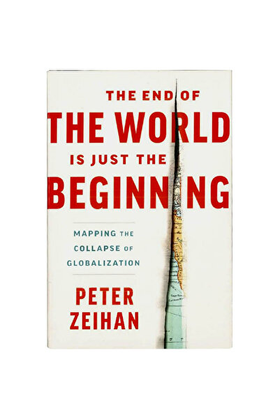 Harper Collins The End of The World is Just The Beginning - Mapping The Collapse of Globalization