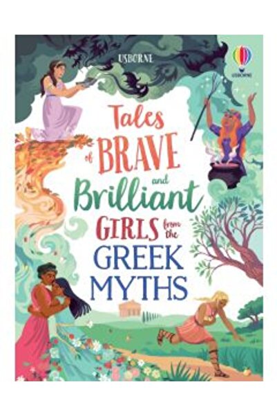 Usborne Publishing Tales of Brave and Brilliant Girls from the Greek Myths