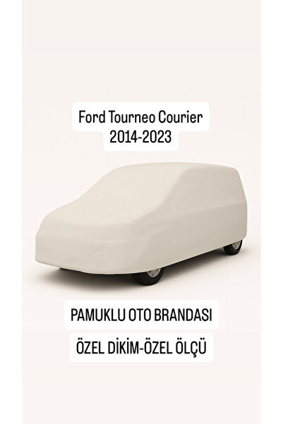 içel çadır 2014–2023 Ford Tourneo Courier Pamuklu Oto Branda Doluya Karşı Korumalı