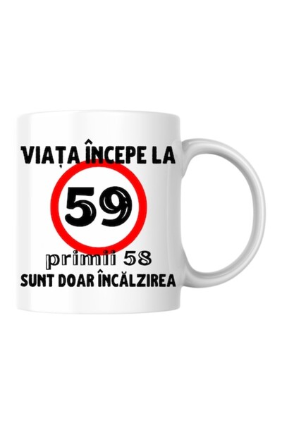 T&M Personalizare Cană personalizată - Viața începe la 59 de ani, albă, 330 ml
