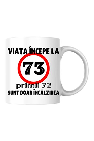 T&M Personalizare Cană personalizată - Viața începe la 73 de ani, albă, 330 ml