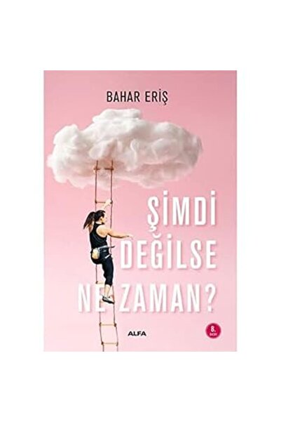 Alfa Yayınları Şimdi Değilse Ne Zaman? + Bebeğinizi Beklerken Sizi Neler Bekl...