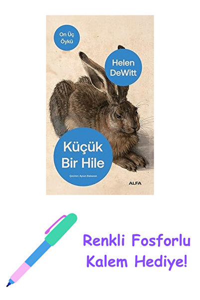 Alfa Yayınları Küçük Bir Hile: On Üç Öykü + Renkli Fosforlu Kalem