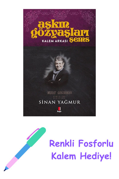 Kapı Yayınları Aşkın Gözyaşları Şems - Kalem Arkası + Yapışkanlı Not Kağıdı