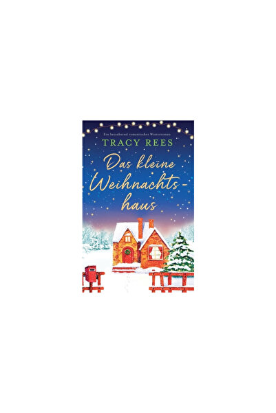 Bookouture Das kleine Weihnachtshaus: Ein bezaubernd romantischer Winterroman
