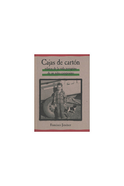 Houghton Mifflin Harcourt (Hmh) Cajas de Carton: Relatos de la Vida Peregrina de un Nino Campesino = The Circuit