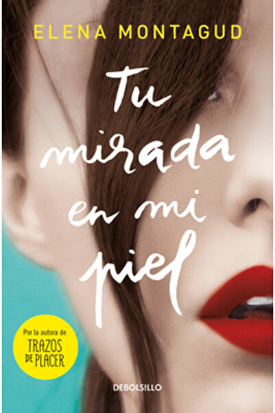 Debolsillo Tu Mirada En Mi Piel / Your Gaze on My Skin