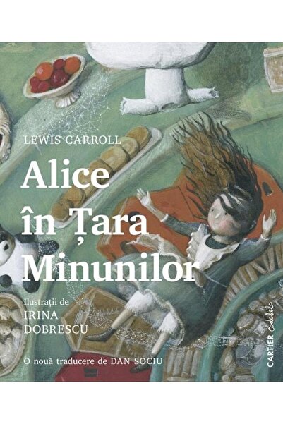 Editura Cartier Alice in Tara Minunilor, Lewis Carroll