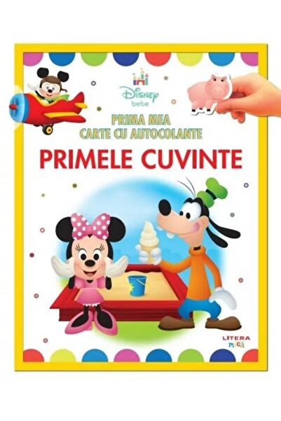 Editura Litera Disney bebe. Prima mea carte cu autocolante. Prime