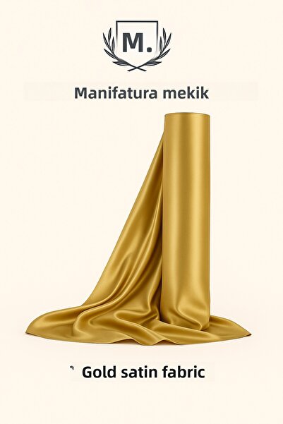 MEKİK MANİFATURA Țesătură din satin cristal