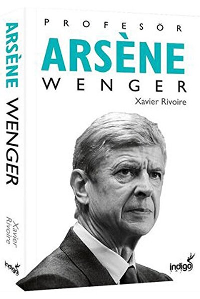 İndigo Kitap Profesör Arsene Wenger (CİLTLİ)