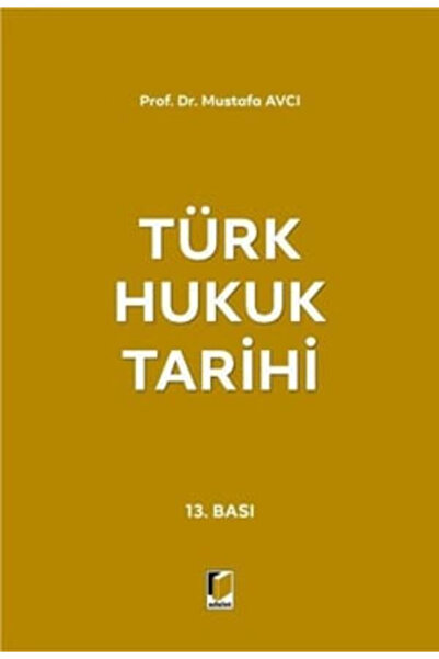 Adalet Yayınevi Türk Hukuk Tarihi Mustafa Avcı