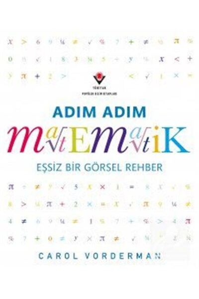 Tübitak Yayınları Adım Adım Matematik - Eşsiz Bir Görsel Şölen