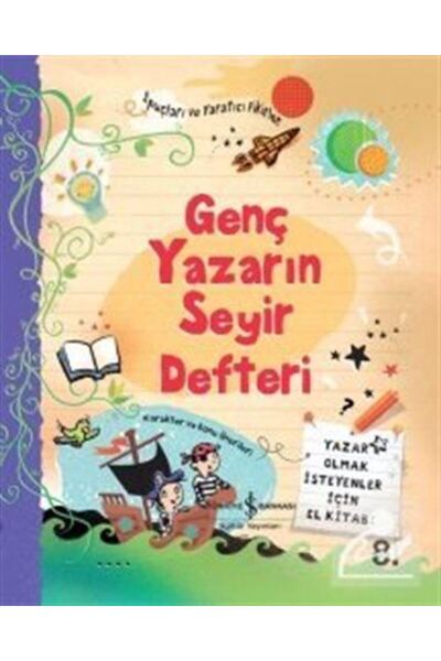 TÜRKİYE İŞ BANKASI KÜLTÜR YAYINLARI Genç Yazarın Seyir Defteri & Yazar Olmak ...