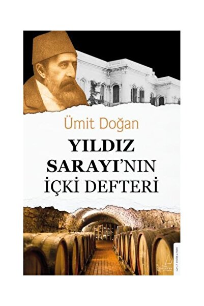 Destek Yayınları Yıldız Sarayının Içki Defteri