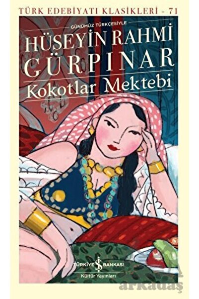 TÜRKİYE İŞ BANKASI KÜLTÜR YAYINLARI Kokotlar Mektebi