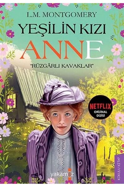 Yakamoz Yayınları Yeşilin Kızı Anne Rüzgarlı Kavaklar