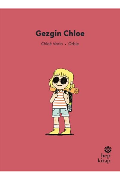 Hep Kitap İlk Okuma Hikâyeleri: Gezgin Chloe