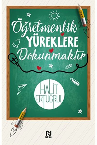 Nesil Yayınları Öğretmenlik Yüreklere Dokunmaktır