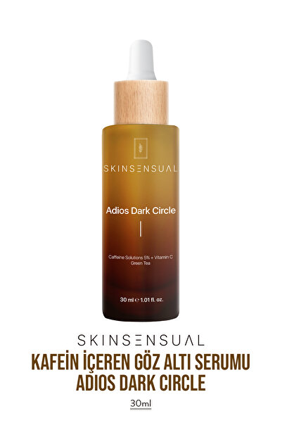 Skin Sensual Adios Dark Circle Göz Altı Serumu (caffeine Solutions 5% + Vitamin C) Aydınlık Göz Altı Görünümü