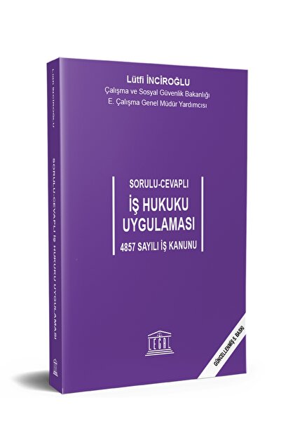 Legal Yayıncılık Sorulu-Cevaplı İş Hukuku Uygulaması