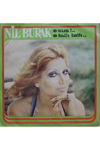 Kadıköy Plak Kulübü Nil Burak – Sus!.. / Tatlı Tatlı… 45'lik